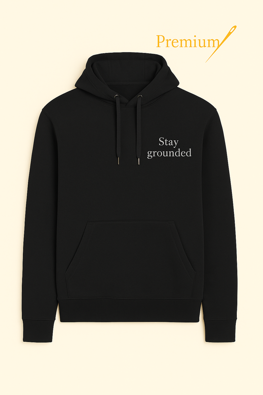 Stay Grounded – Premium Embroidered Hoodie