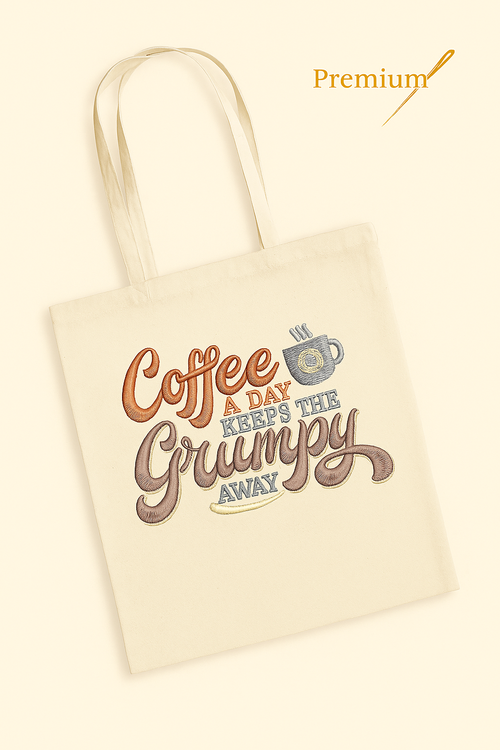 Coffee a Day Keeps the Grumpy Away – Premium Embroidered Tote Bag