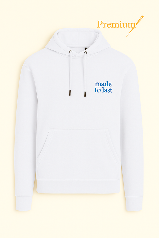 Made to Last – Premium Embroidered Hoodie
